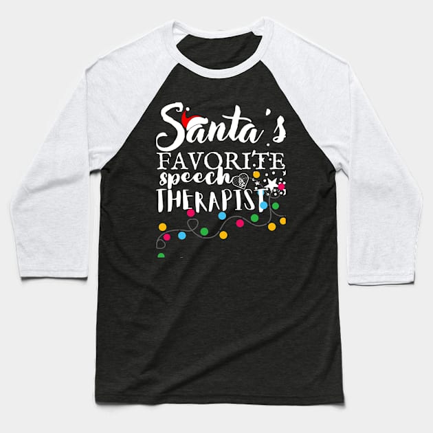 Santa's Favorite Speech Therapist Christmas Student Graduation  Gift T-Shirt Baseball T-Shirt by Rm design 